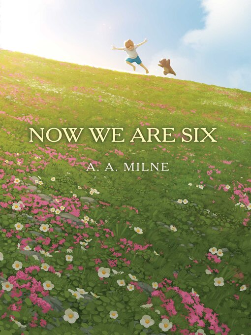 Title details for Now We Are Six by A. A. Milne - Available